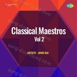Classical Maestros Vol 2 - Kankana Banerjee Song Download